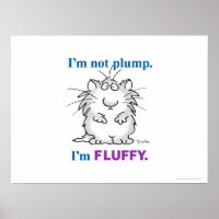 I’M NOT PLUMP, I’M FLUFFY poster by Sandra Boynton