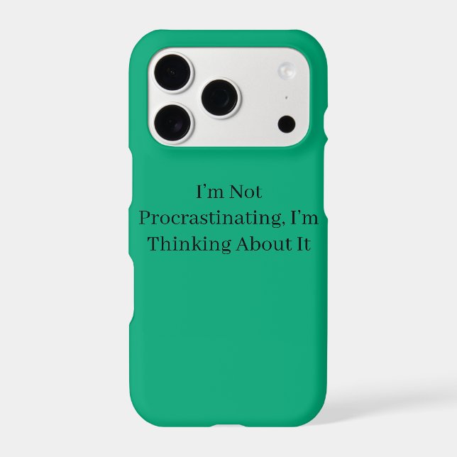 I’m Not Procrastinating, I’m Thinking About It Iphone Case (Back)