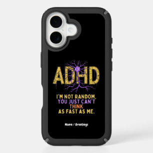 I’m Not Random Funny I Have ADHD Quote Cool Gift iPhone 16 Case
