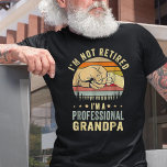 I’m Not Retired I’m A Professional Grandpa  T-Shirt<br><div class="desc">Make a great family matching outfits - I’m Not Retired I’m A Professional Grandpa Father's Day 2023. Awesome gifts for kids,  daughter,  son,  mom,  daddy,  papa,  husband,  boyfriend,  friend,  parents,  granddad or yourself on Birthday,  Mother's Day,  Father's Day.</div>