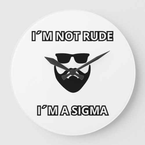 Im not rude Im a Sigma Cool beard design Large Clock