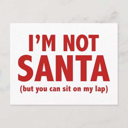 Im Not Santa But You Can Sit On My Lap Holiday Postcard