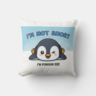I’m Not Short I’m Penguin Size Cute Funny Pengui Throw Pillow