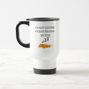 i’m not sleeping i’m just resting my eyes travel mug