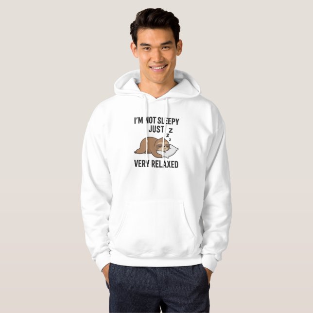 I’m Not Sleepy, Just Very Relaxed Hoodie (Front Full)