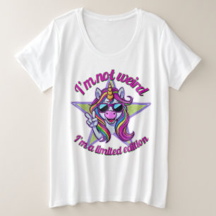 I’m Not Weird I’m a Limited Edition Unicorn Desi Plus Size T-Shirt