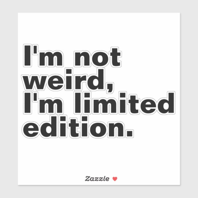 I’m not weird I’m limited edition unique funny  Sticker (Sheet)