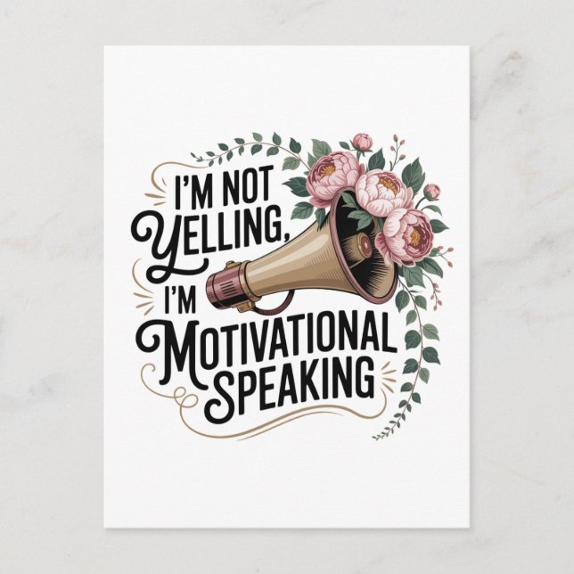 I’m Not Yelling, I’m Motivational Speaking Holiday Postcard (Front)