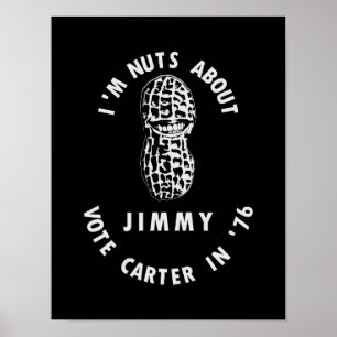 I’m Nuts About Jimmy - Carter 1976 Election Poster