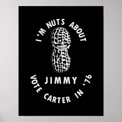 Iâm Nuts About Jimmy _ Carter 1976 Election Poster