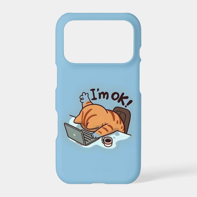I’m OK! cat iPhone Case (Back)
