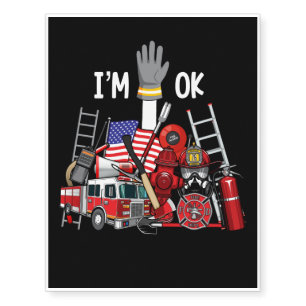 I’m Ok Funny Firefighter Temporary Tattoos