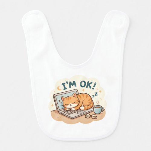 I’m OK Sleeping Cat Laptop Cartoon Baby Bib