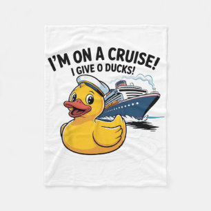 I’m On A Cruise I Give 0 Ducks Shirt – Funny Duck Fleece Blanket