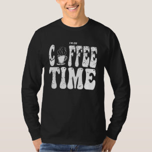 I m On Coffee Time Distressed Groovy Text Design T-Shirt
