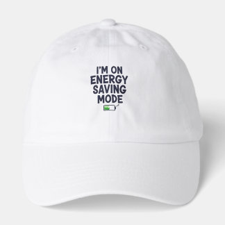 I’m on Energy Saving Mode Hat