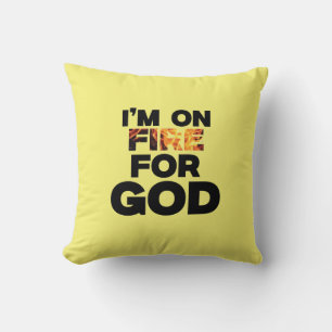 I’M ON FIRE FOR GOD. THROW PILLOW