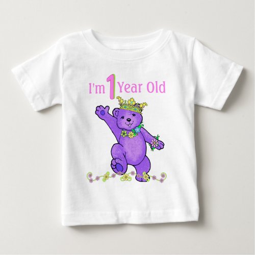 Iâm One Year Old Princess Teddy Bear Baby T_Shirt
