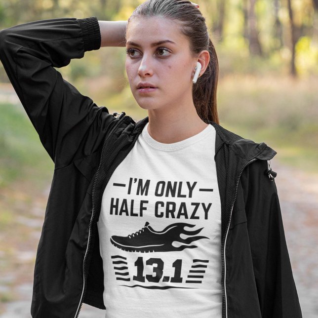 I’m Only Half Crazy T-Shirt (Creator Uploaded)