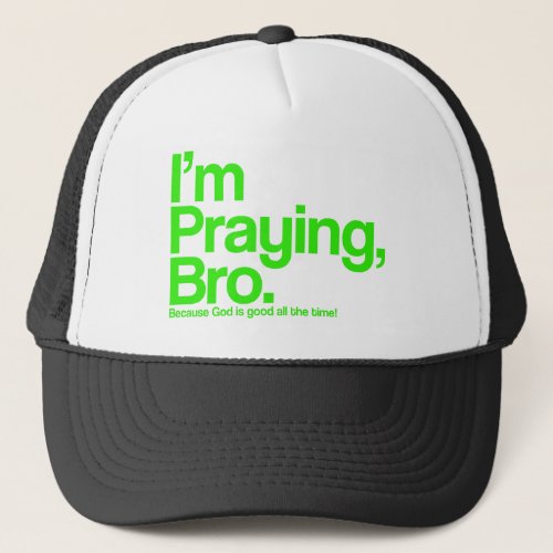 Im Praying Bro Christian Hat