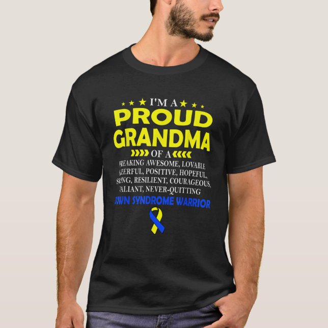 I m proud grandma of DOWN SYNDROME warrior t shirt (Front)