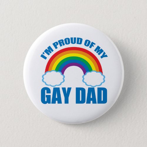Im Proud of My Gay Dad LGBTQ Fathers Day Pride Button