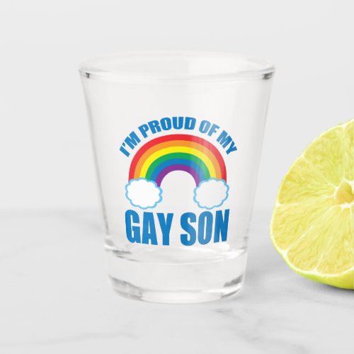 Im Proud of My Gay Son LGBTQ Mom Dad Parent Shot Glass