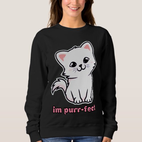 I M Purr_Fect Sweatshirt