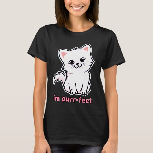I M Purr_Fect T_Shirt