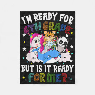 I’m Ready For 6th Grade But Is It Ready For Me Kaw Fleece Blanket