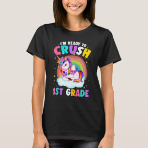 I m Ready To Crush 1st Grade Cute Unicorn Back To T-Shirt