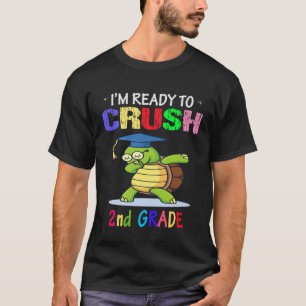 I m Ready To Crush 2nd grade Dabbing turtle Girls T-Shirt