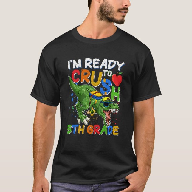 I m Ready To Crush 5th Grade Rex Dino Holding Penc T-Shirt (Front)