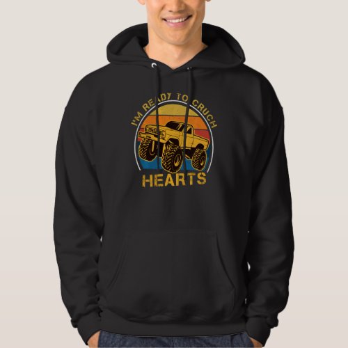 I M Ready To Crush Hearts  Monster Truck Valentine Hoodie