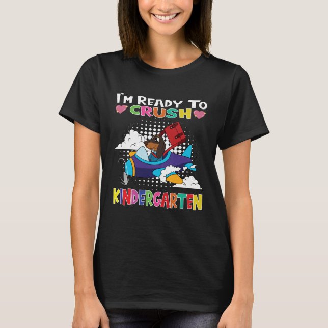 I m Ready To Crush Kindergarten Dog Flying Plane T-Shirt (Front)