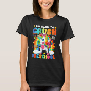 I m Ready To Crush Preschool Dabbing Unicorn Cute T-Shirt