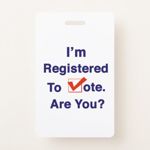 Im Registered to Vote 2024 Badge