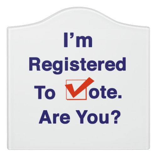 Im Registered to Vote 2024 Door Sign
