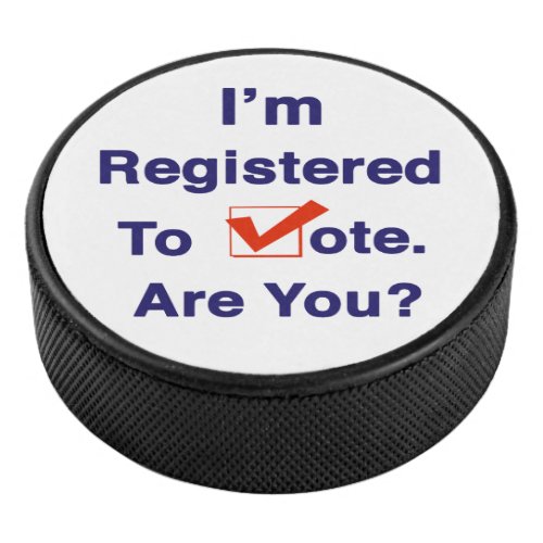 Im Registered to Vote 2024 Hockey Puck