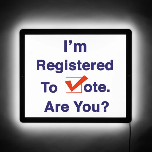 Im Registered to Vote 2024 LED Sign