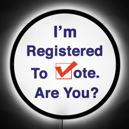Im Registered to Vote 2024 LED Sign