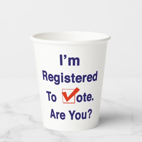 Im Registered to Vote 2024 Paper Cups