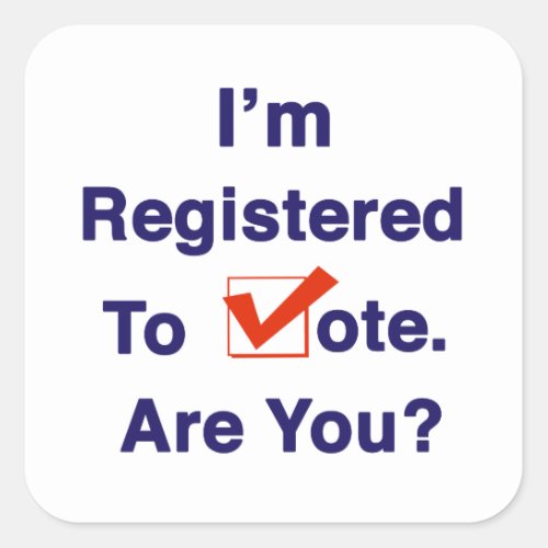 Im Registered to Vote 2024 Square Sticker