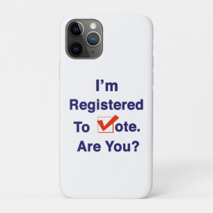 I’m Registered to Vote 2026 iPhone 11 Pro Case