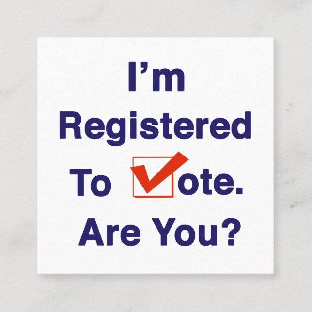 I’m Registered to Vote 2026 Square Business Card (Front)