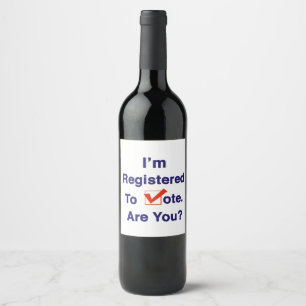 I’m Registered to Vote 2026 Wine Label