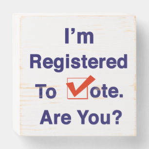 I’m Registered to Vote 2026 Wooden Box Sign