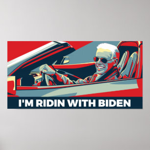 I’M RIDIN WITH BIDEN POSTER