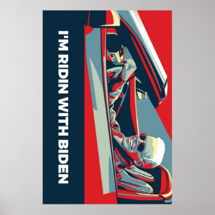 I’M RIDIN WITH BIDEN POSTER