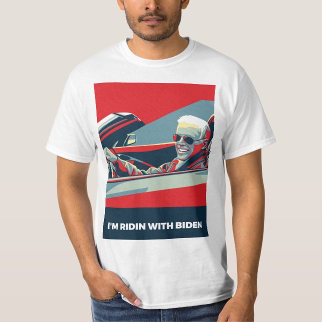 I’M RIDIN WITH BIDEN T-Shirt (Front)